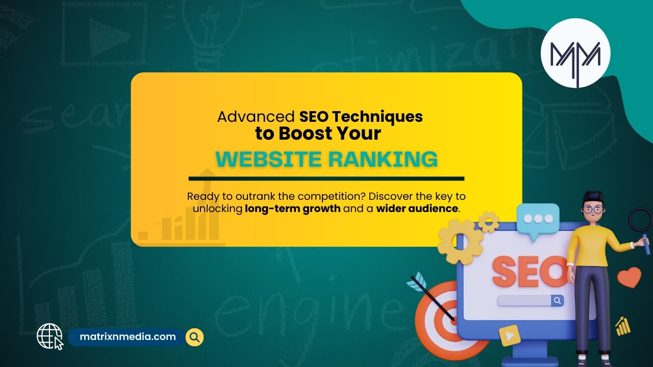 Advanced SEO Techniques to Boost Your Website Ranking – A Comprehensive Guide